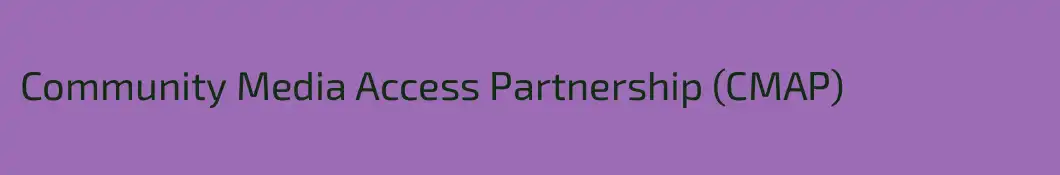Community Media Access Partnership (CMAP)